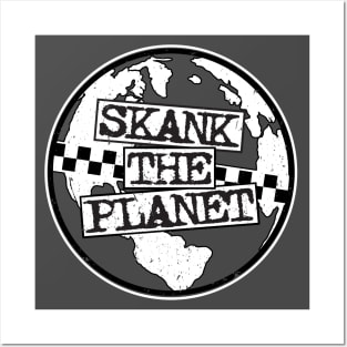 Skank The Planet! Posters and Art